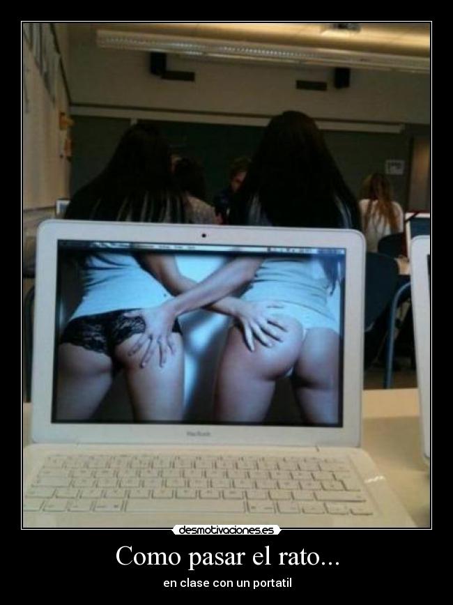 Como pasar el rato... - en clase con un portatil