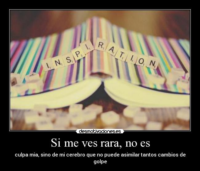 carteles muchos cambios amor enemistades etc etc que terminan nooches llorando desmotivaciones