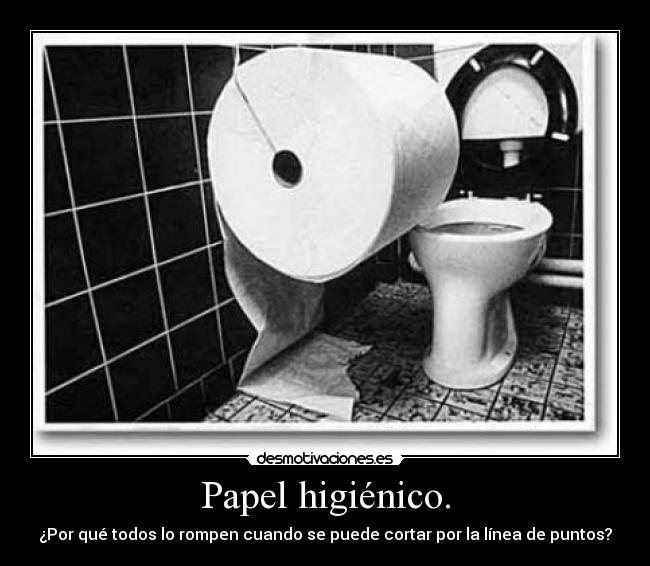 Papel higiénico. -