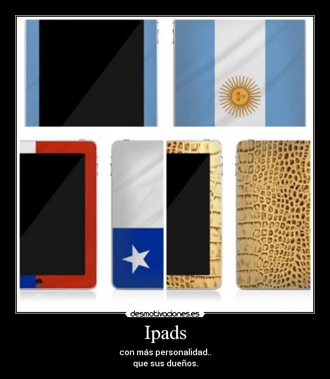 Ipads - con más personalidad..
que sus dueños.