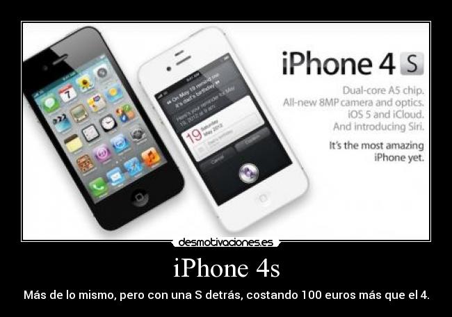 iPhone 4s - Más de lo mismo, pero con una S detrás, costando 100 euros más que el 4.