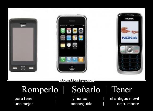 Romperlo  |   Soñarlo  |  Tener - 