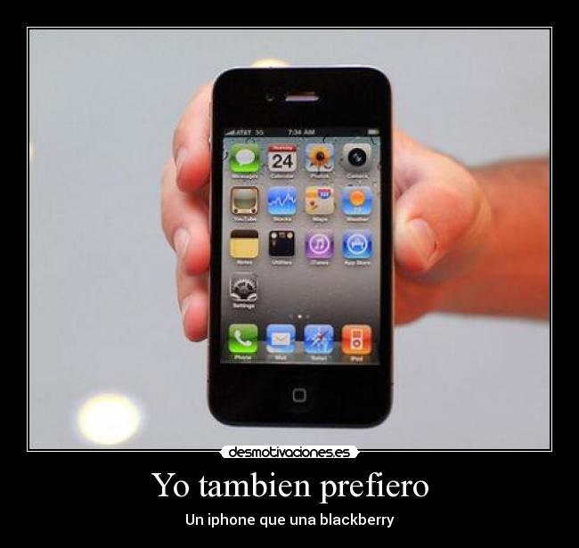 Yo tambien prefiero - Un iphone que una blackberry