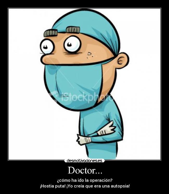 Doctor... -