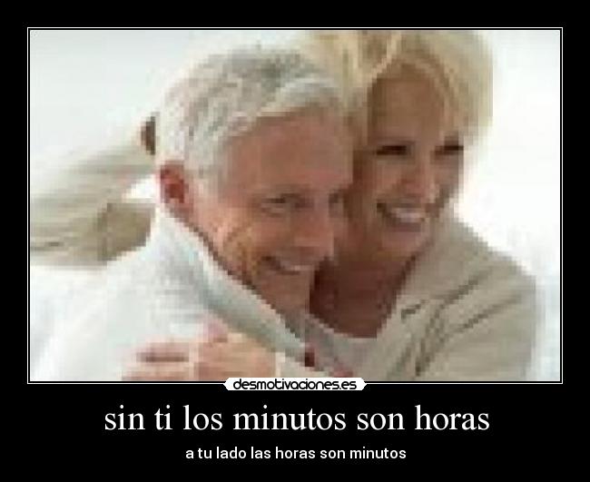 sin ti los minutos son horas - 