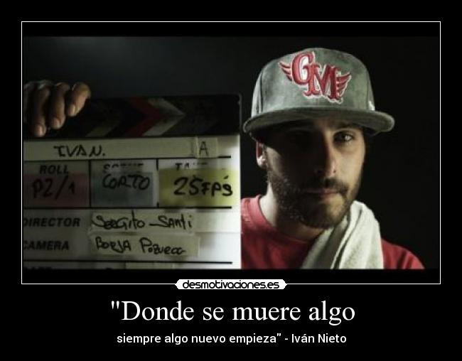 Donde se muere algo - siempre algo nuevo empieza - Iván Nieto