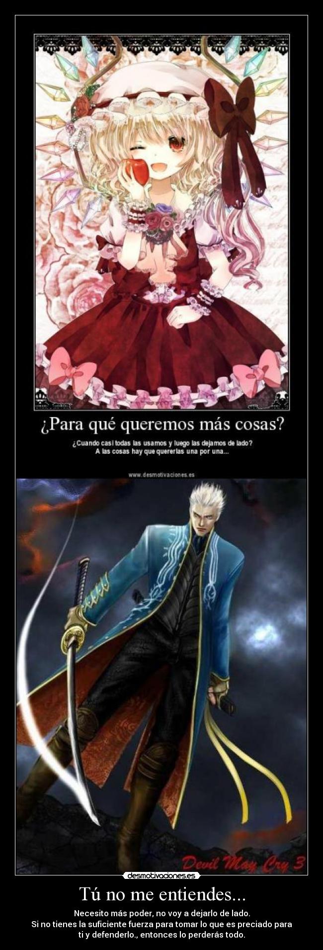 Tú no me entiendes... -