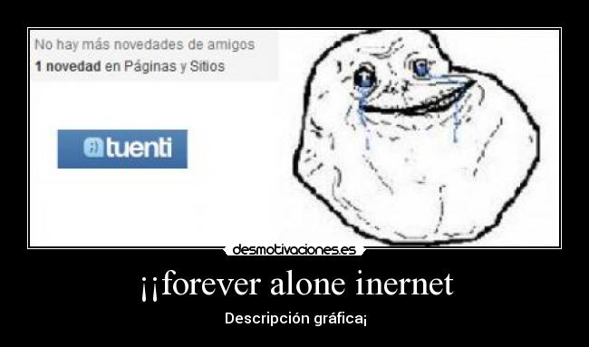 ¡¡forever alone inernet -