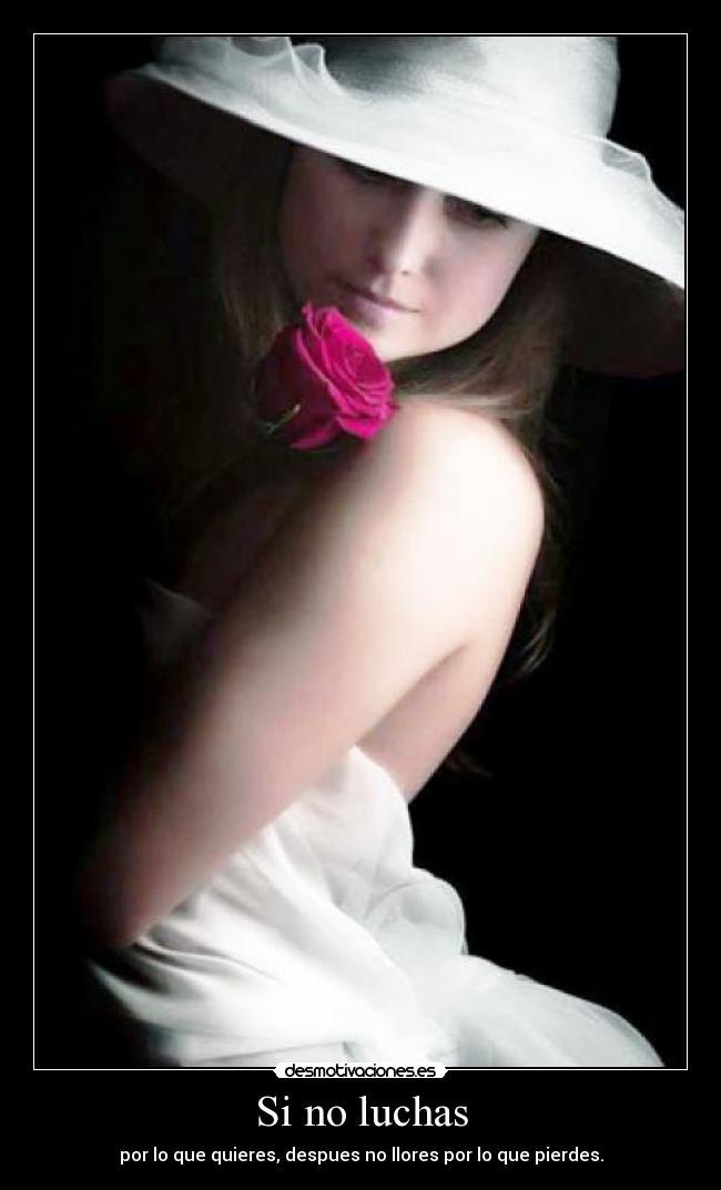 Si no luchas -