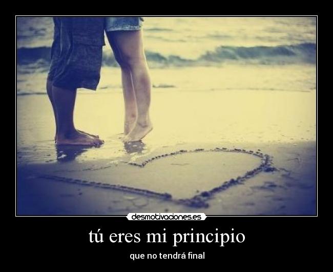 tú eres mi principio - 