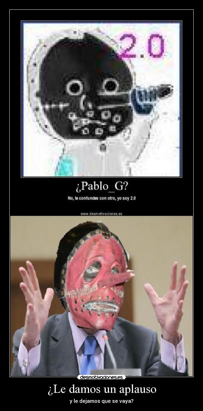 carteles clanchocoputa damos aplauso dejamos que vaya pablo torreiglesias desmotivaciones