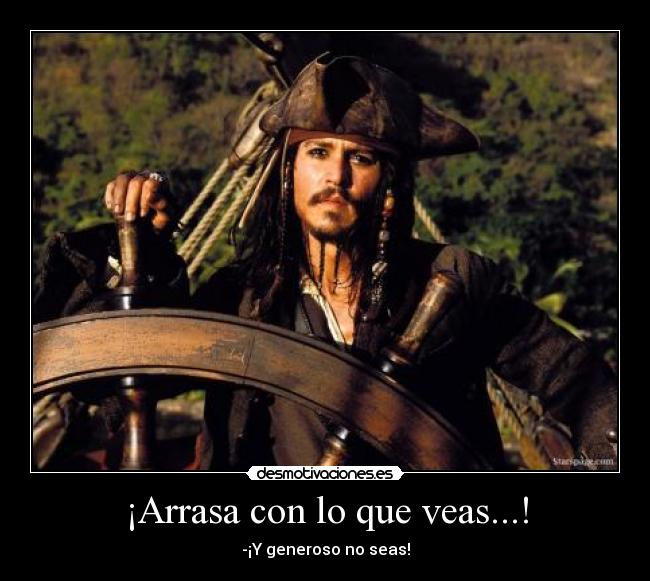 ¡Arrasa con lo que veas...! -