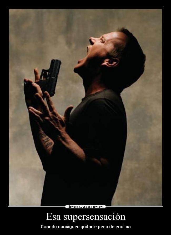 Esa supersensación - Cuando consigues quitarte peso de encima