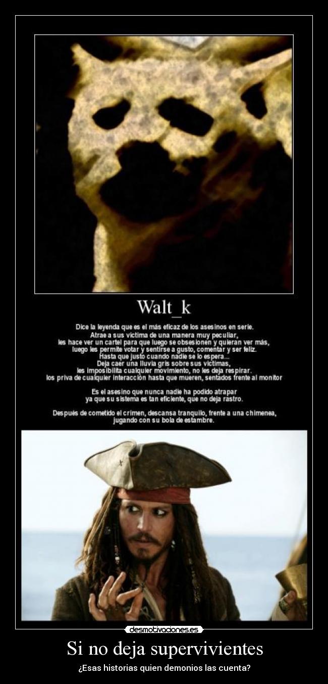 Si no deja supervivientes - ¿Esas historias quien demonios las cuenta?