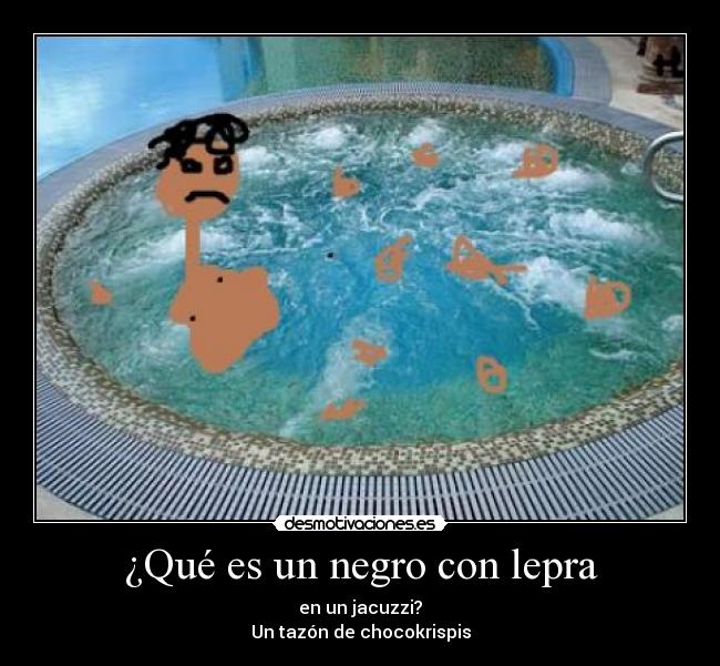 ¿Qué es un negro con lepra -