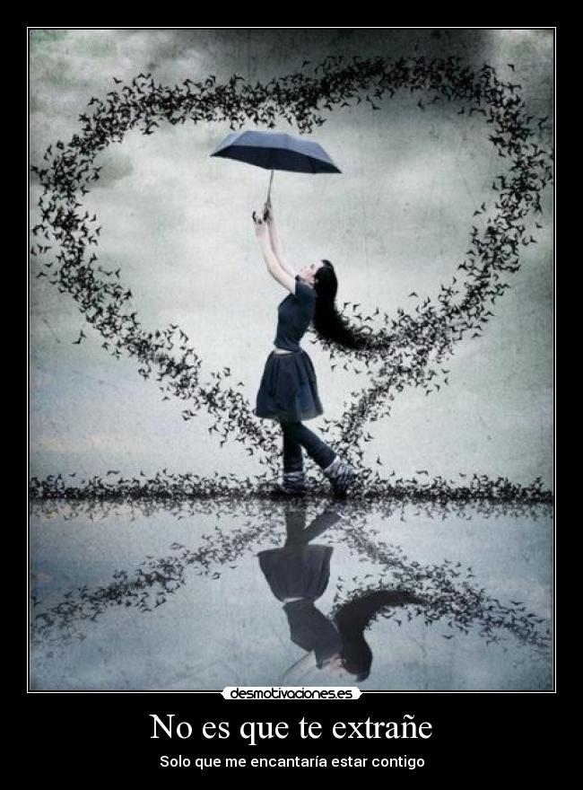 No es que te extrañe -