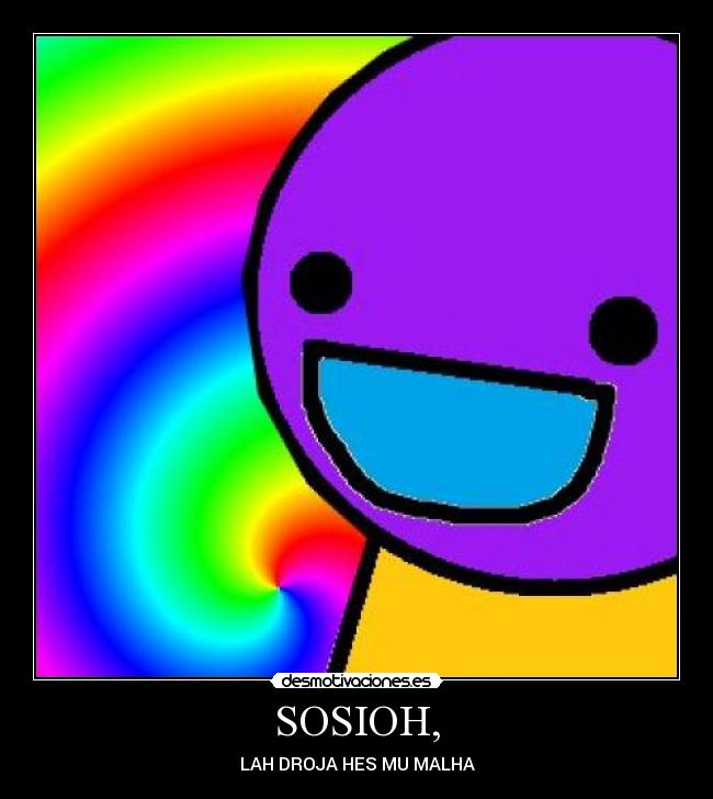 SOSIOH, - LAH DROJA HES MU MALHA