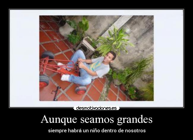 Aunque seamos grandes - 