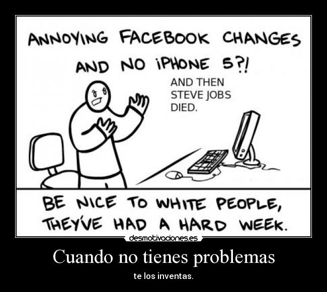 carteles problemas facebook iphone5 steve jobs desmotivaciones