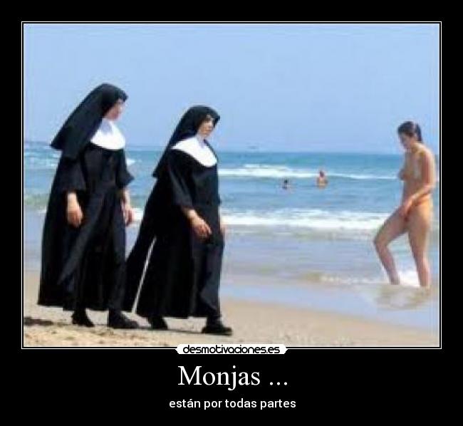 Monjas ... - están por todas partes