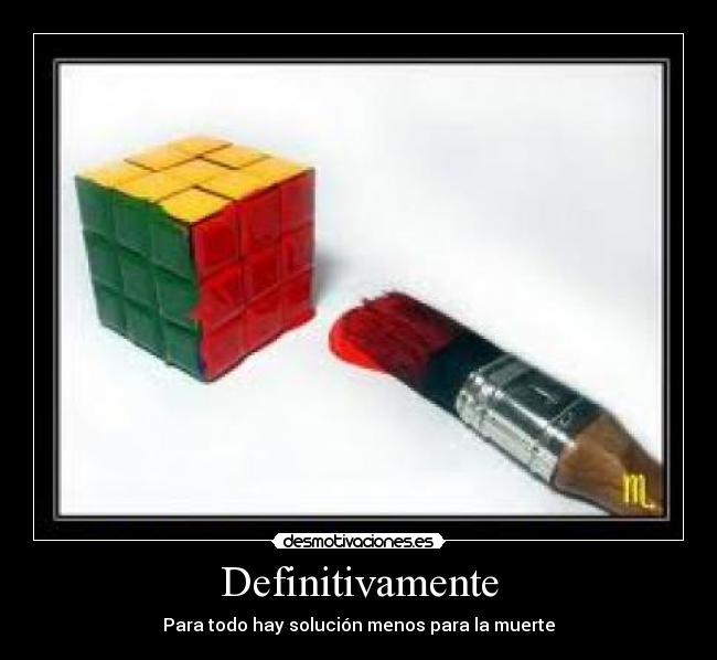 Definitivamente - Para todo hay solución menos para la muerte