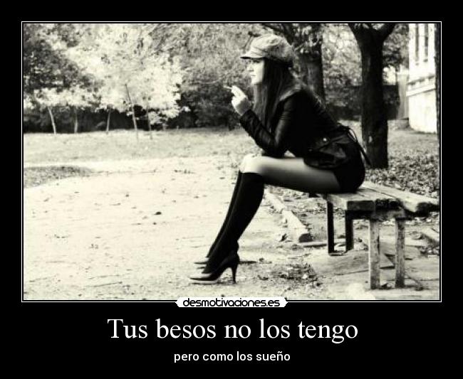 Tus besos no los tengo - 