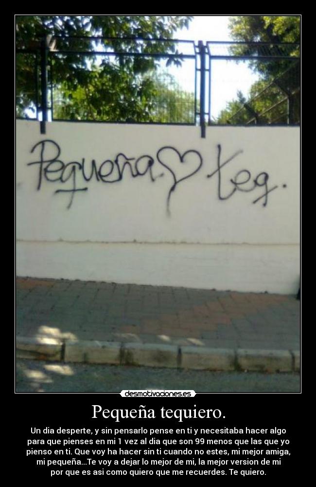 Pequeña tequiero. -