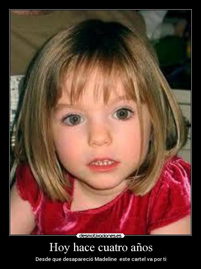 Hoy hace cuatro años - Desde que desapareció Madeline  este cartel va por ti