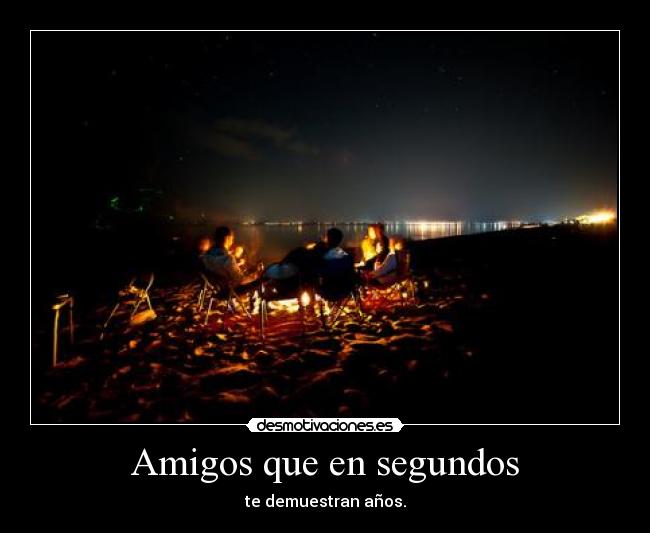 Amigos que en segundos -