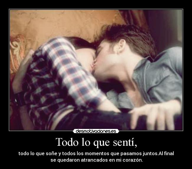 Todo lo que sentí, -