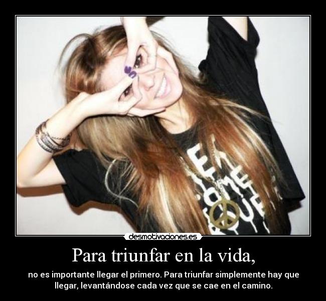 Para triunfar en la vida, - 