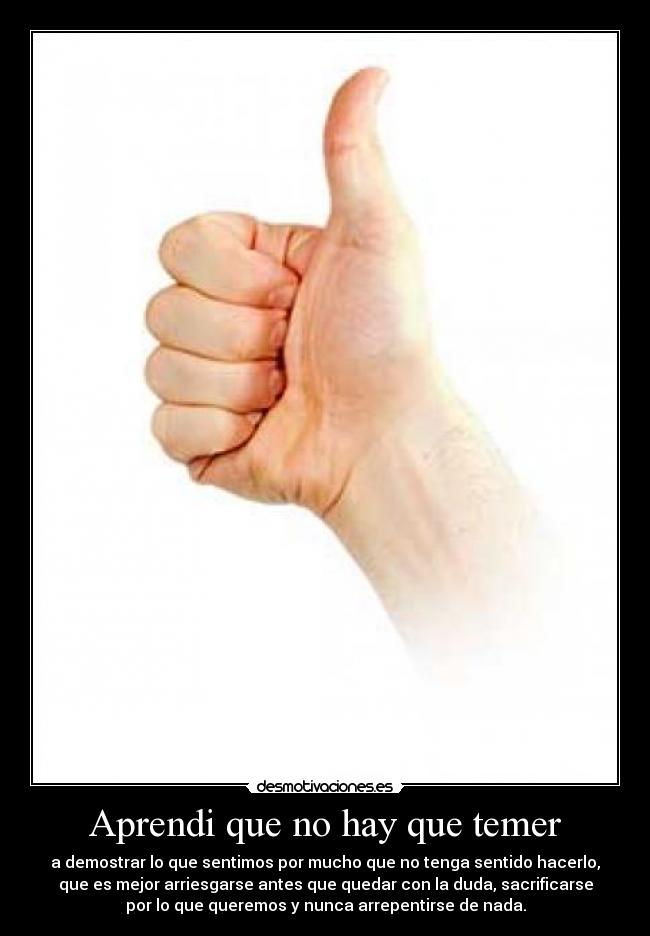 Aprendi que no hay que temer -