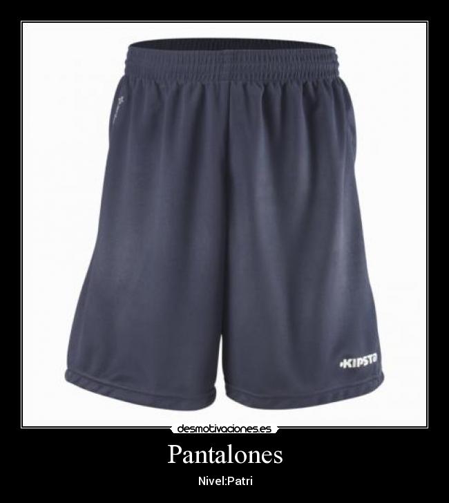 Pantalones - Nivel:Patri
