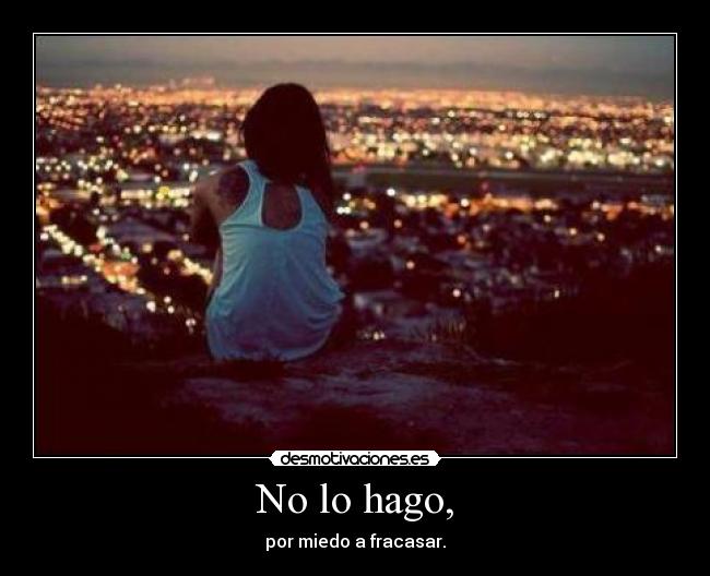 No lo hago, - 