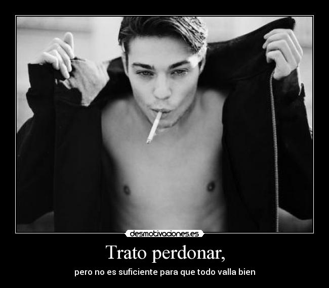 Trato perdonar, - 