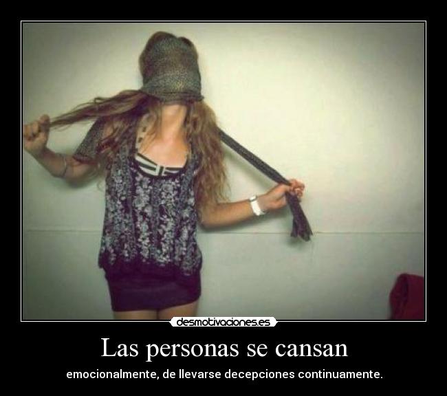 Las personas se cansan - 