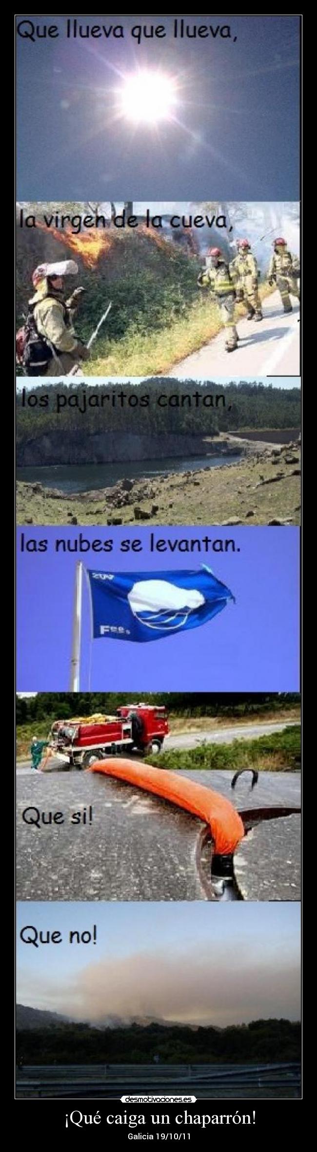 ¡Qué caiga un chaparrón! -