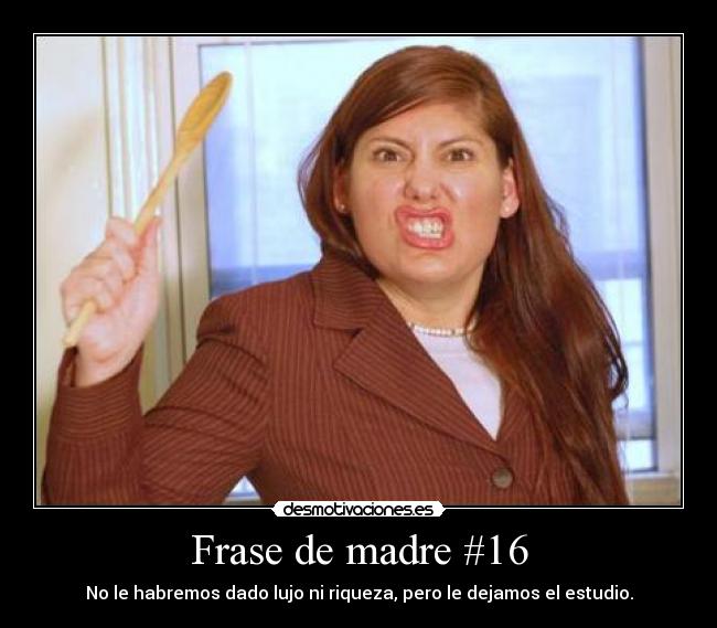 carteles madre frases madre desmotivaciones