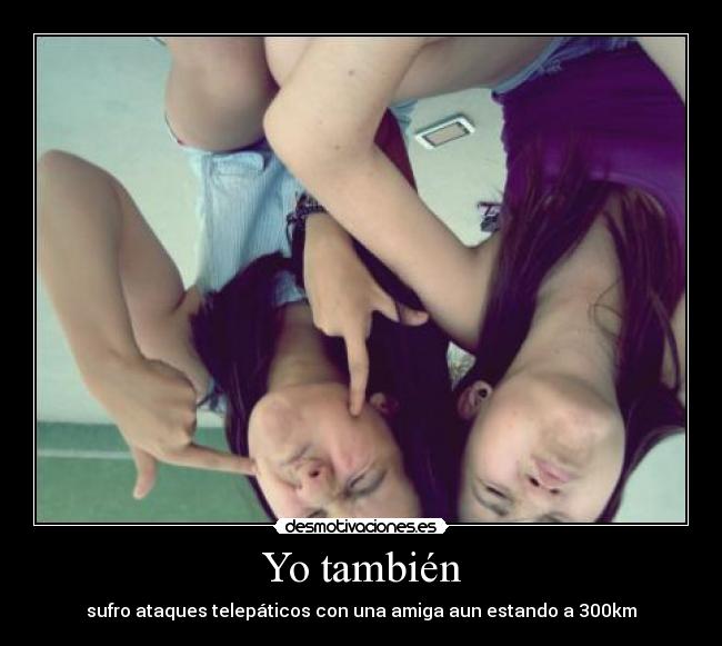 Yo también -