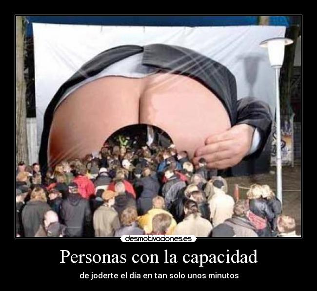 Personas con la capacidad - de joderte el día en tan solo unos minutos