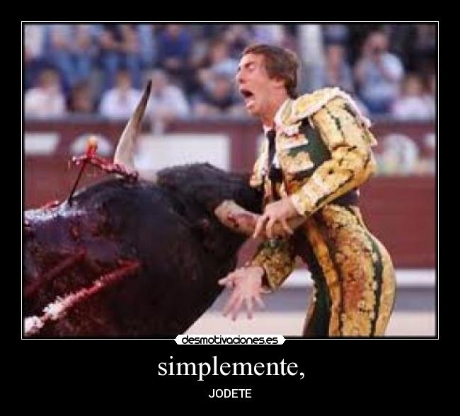 simplemente, -