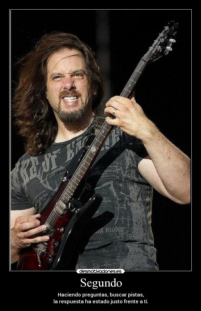 Segundo - Haciendo preguntas, buscar pistas,
la respuesta ha estado justo frente a ti.