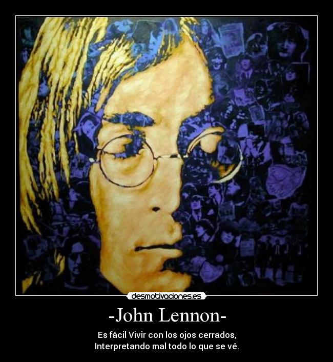 -John Lennon- -
