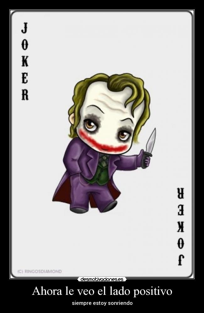 Ahora le veo el lado positivo - 