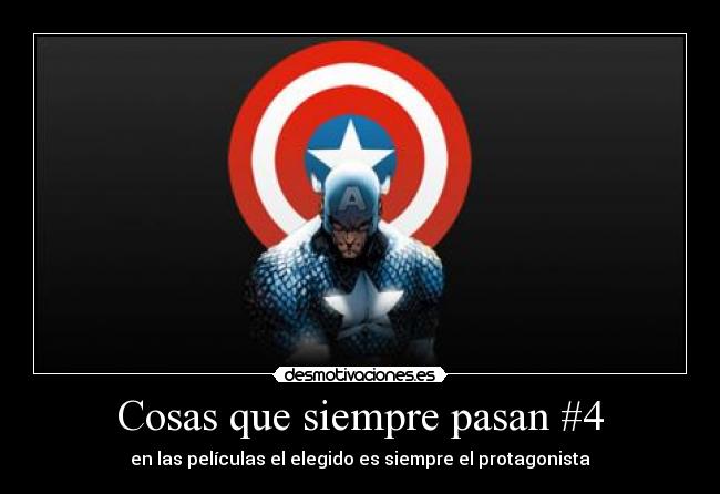 Cosas que siempre pasan #4 - en las películas el elegido es siempre el protagonista