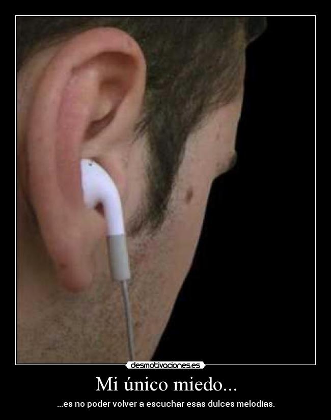 Mi único miedo... -