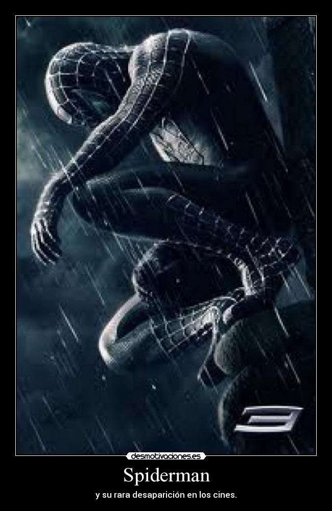 Spiderman - y su rara desaparición en los cines.