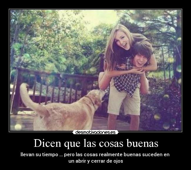 Dicen que las cosas buenas - 
