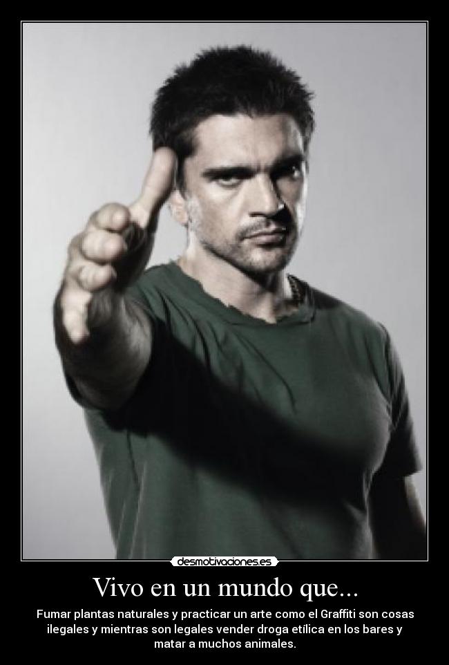 Vivo en un mundo que... -