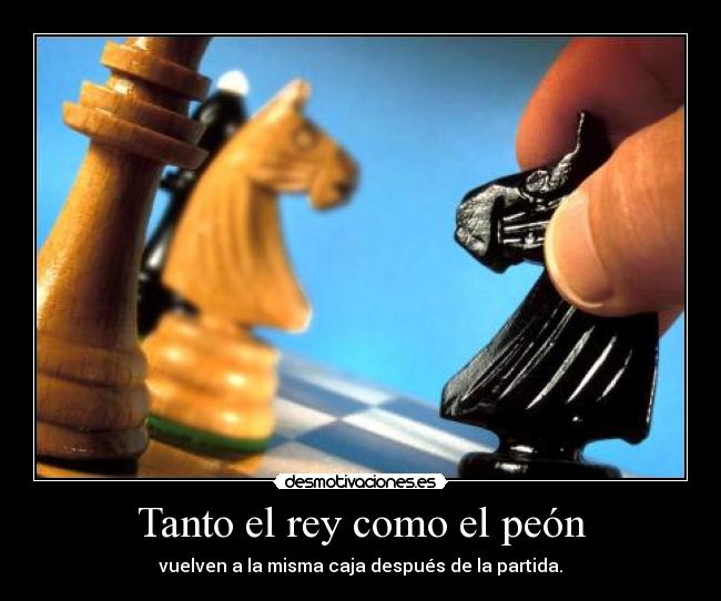 Tanto el rey como el peón - vuelven a la misma caja después de la partida.